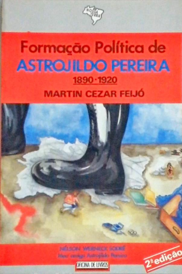 Formação Politica De Astrojildo Pereira 1890 - 1920