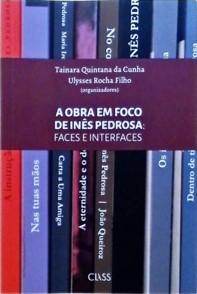 A Obra Em Foco De Inês Pedrosa - Faces E Interfaces