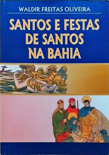 Santos E Festas De Santos Na Bahia