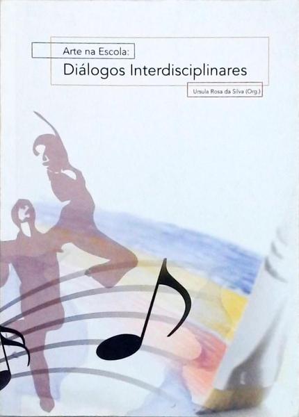 Arte Na Escola - Diálogos Interdisciplinares