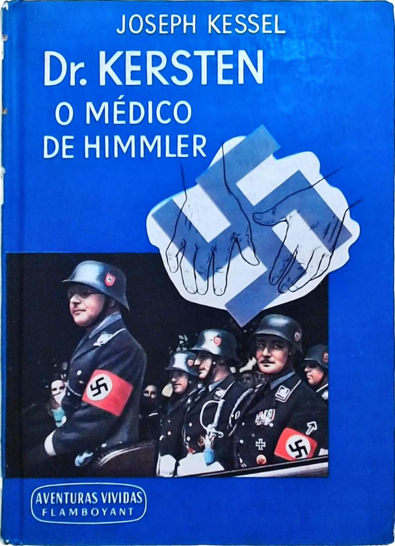 O Doutor Kersten - O Médico de Himmler