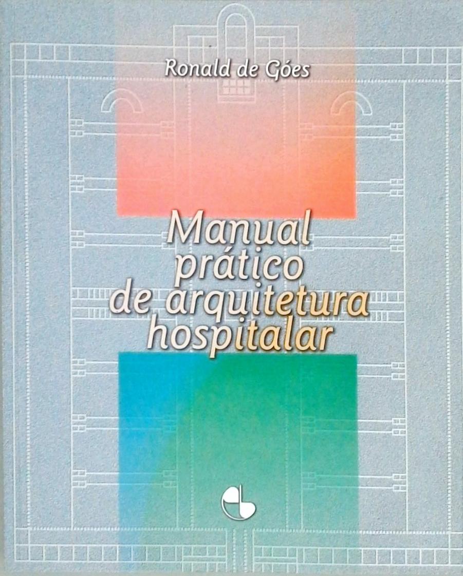 Manual Prático de Arquitetura Hospitalar