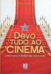 Devo Tudo Ao Cinema