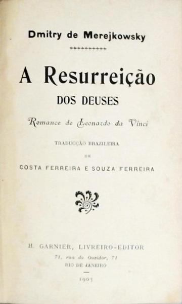 A Ressurreição Dos Deuses: Romance De Leonardo Da Vinci