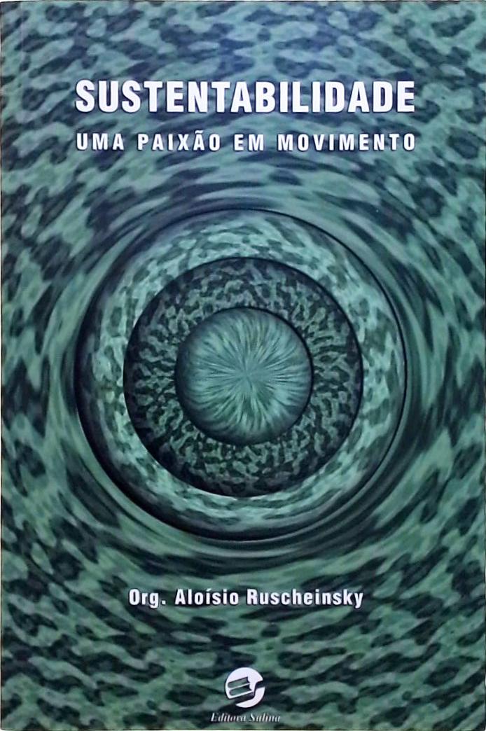 Sustentabilidade - Uma Paixão em Movimento