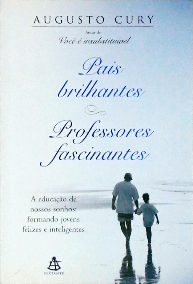 Pais Brilhantes, Professores Fascinantes