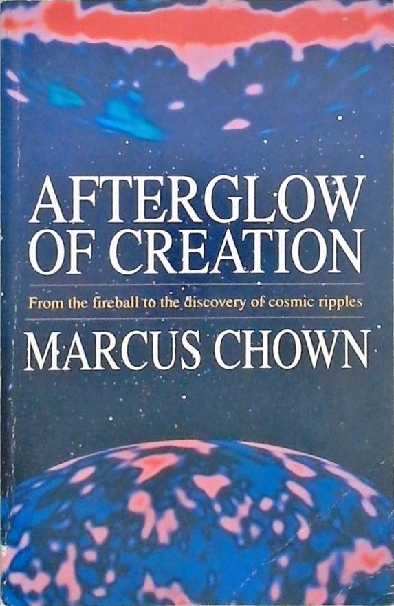 Afterglow of the Creation