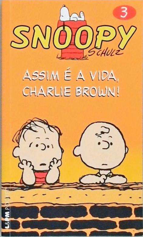 Snoopy - Assim É A Vida, Charlie Brown! - Volume 3