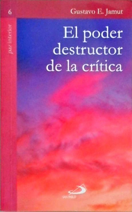 El Poder Destructor De La Crítica