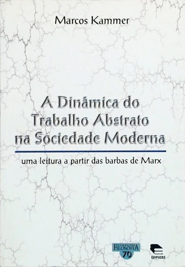 A Dinâmica Do Trabalho Abstrato Na Sociedade Moderna