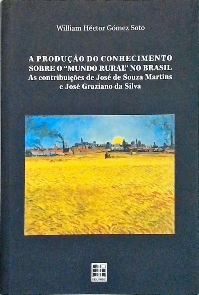 A Produção Do Conhecimento Sobre O mundo Rural No Brasil