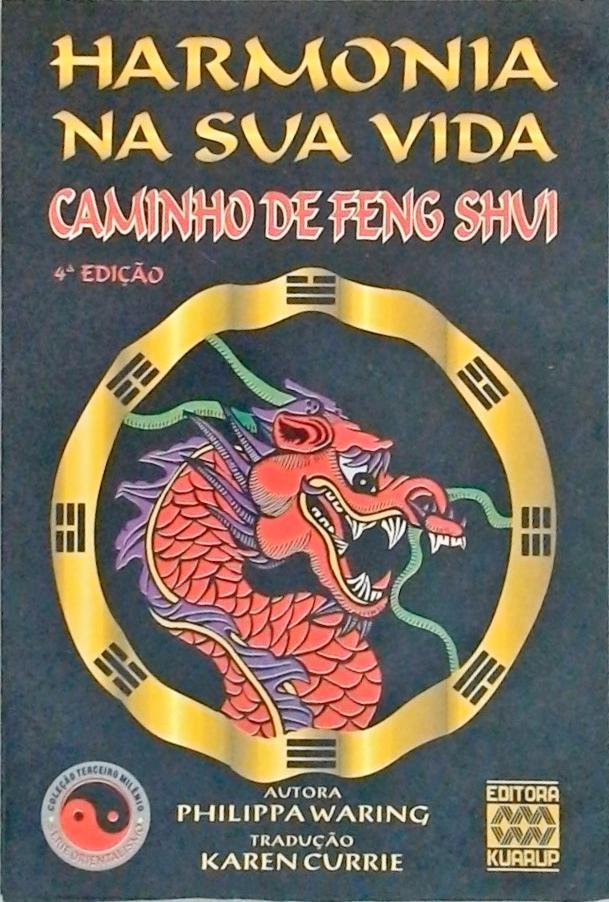 Harmonia Na Sua Vida: Caminho De Feng Shui