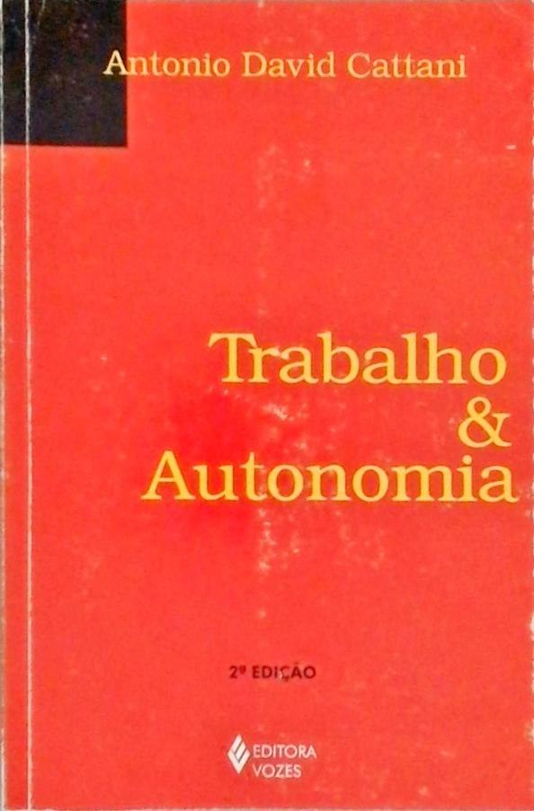 Trabalho E Autonomia