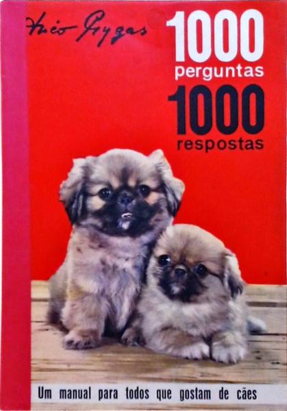 Cães - 1000 Perguntas 1000 Respostas