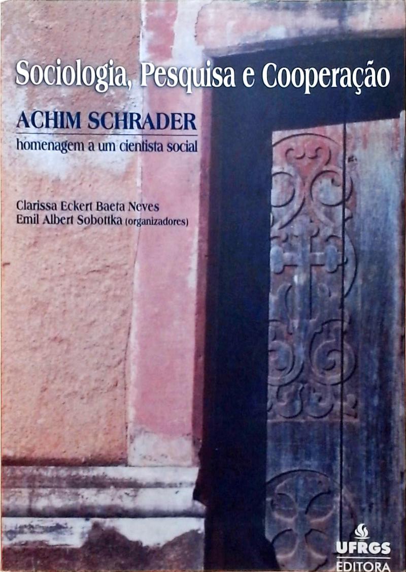 Sociologia, Pesquisa E Cooperação - Achim Schrader