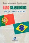 Luso-Brasilidades Nos 500 Anos