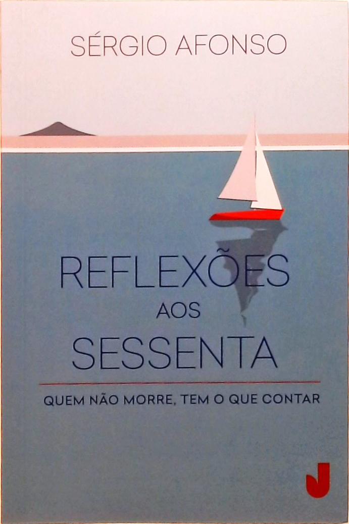 Reflexões aos Sessenta