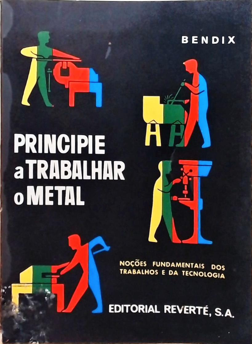 Principie a Trabalhar o Metal