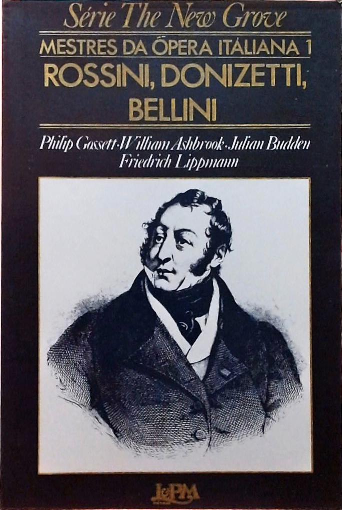 Os Mestres Da Ópera Italiana 1 - Rossini, Donizetti, Bellini