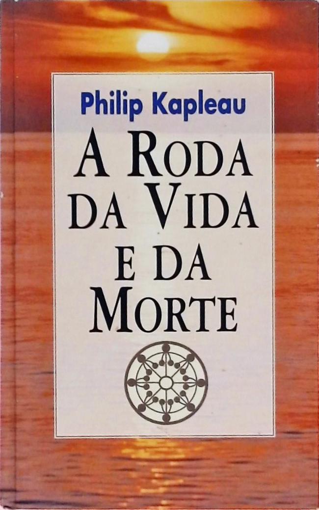 A Roda Da Vida E Da Morte