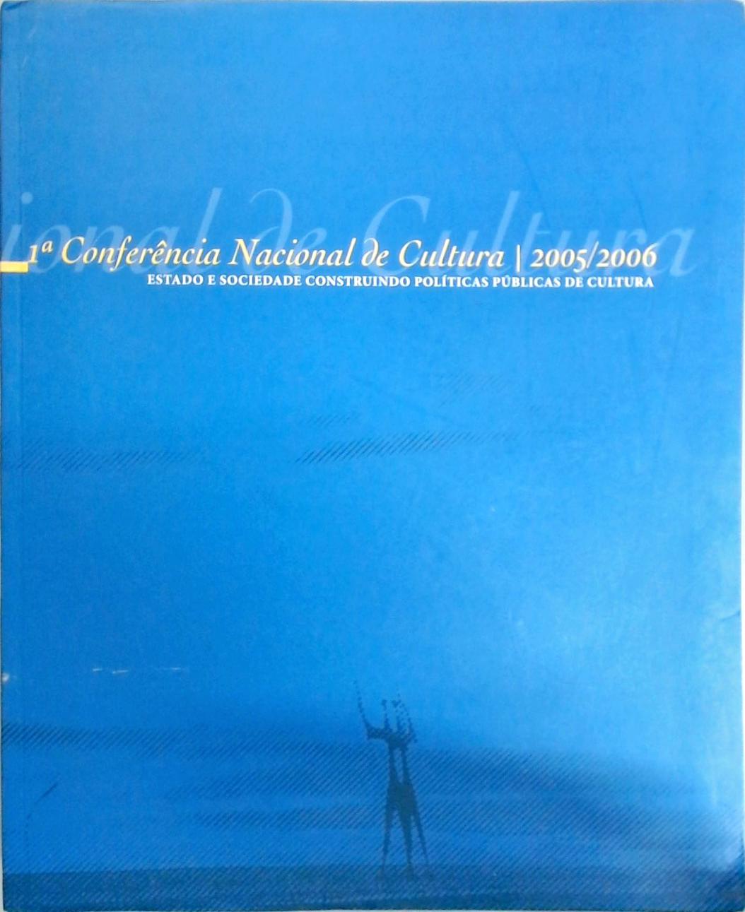 1ª Conferência Nacional de Cultura 2005 - 2006
