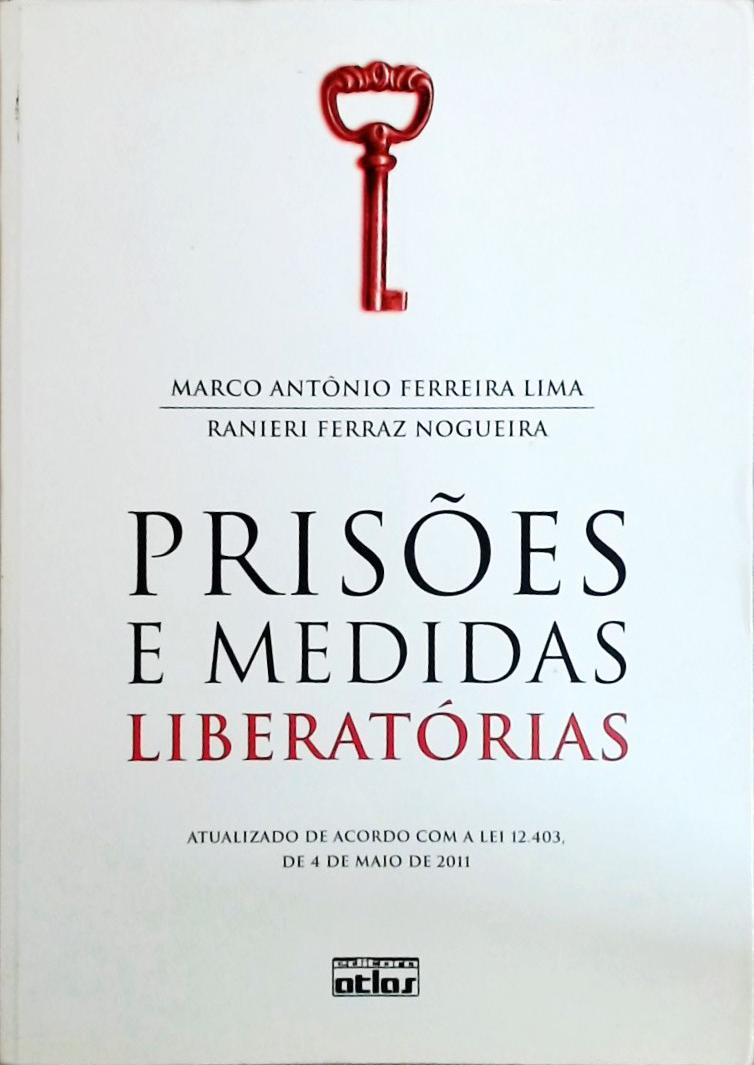 Prisões E Medidas Liberatórias