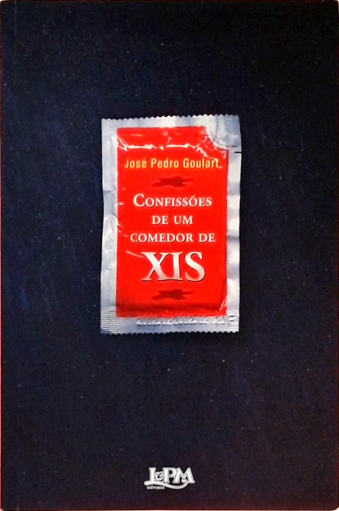 Confissões De Um Comedor De Xis