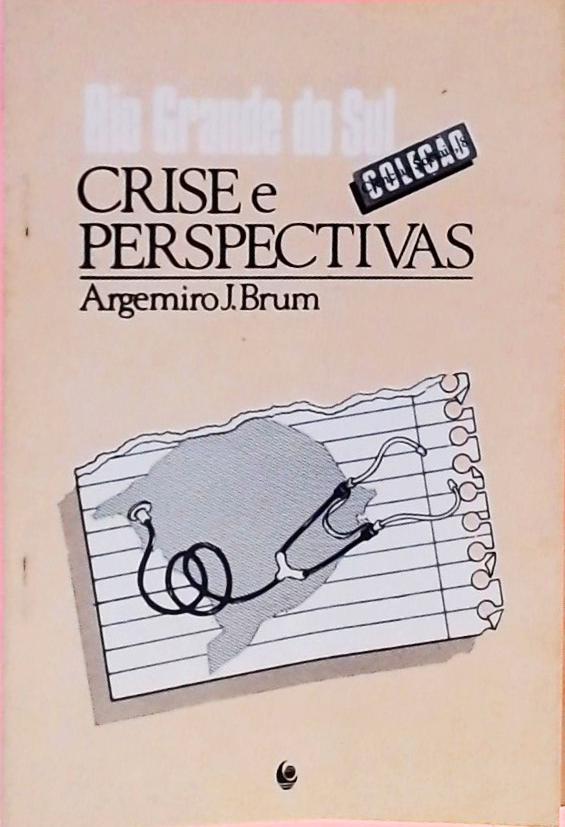 Rio Grande do Sul - Crise e Perspectivas