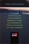 A Eficácia Do Licenciamento Ambiental Como Um Instrumento Público De Gestão Do Meio Ambiente