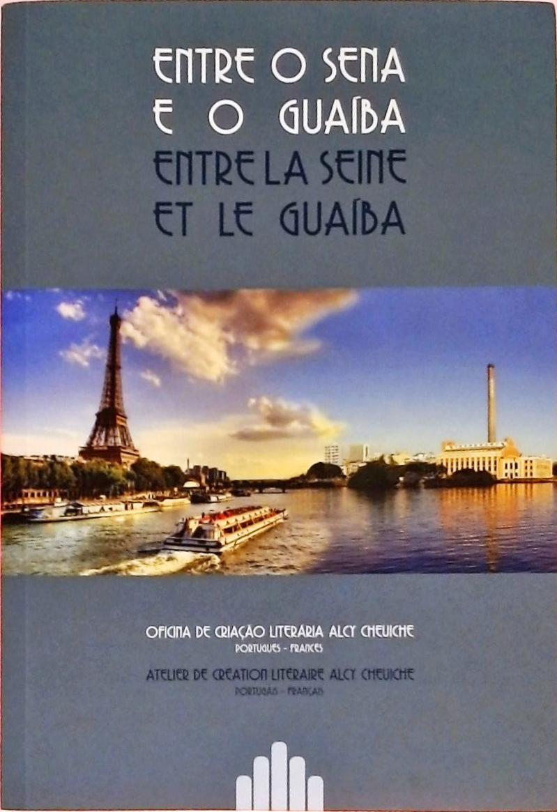 Entre O Sena E O Guaíba - Entre La Seine Et Le Guaíba