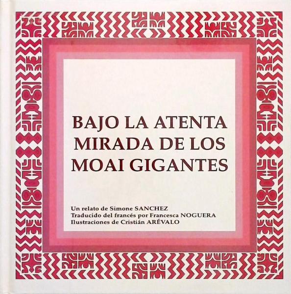 Bajo La Atenta Mirada De Los Moai Gigantes