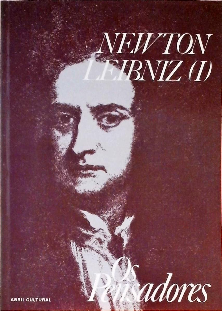 Os Pensadores - Newton e Leibniz