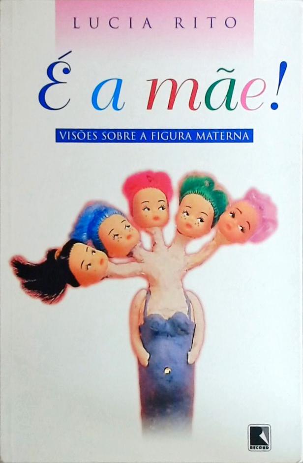 É A Mãe!