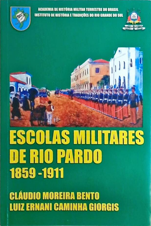 Escolas Militares De Rio Pardo 1859 - 1911