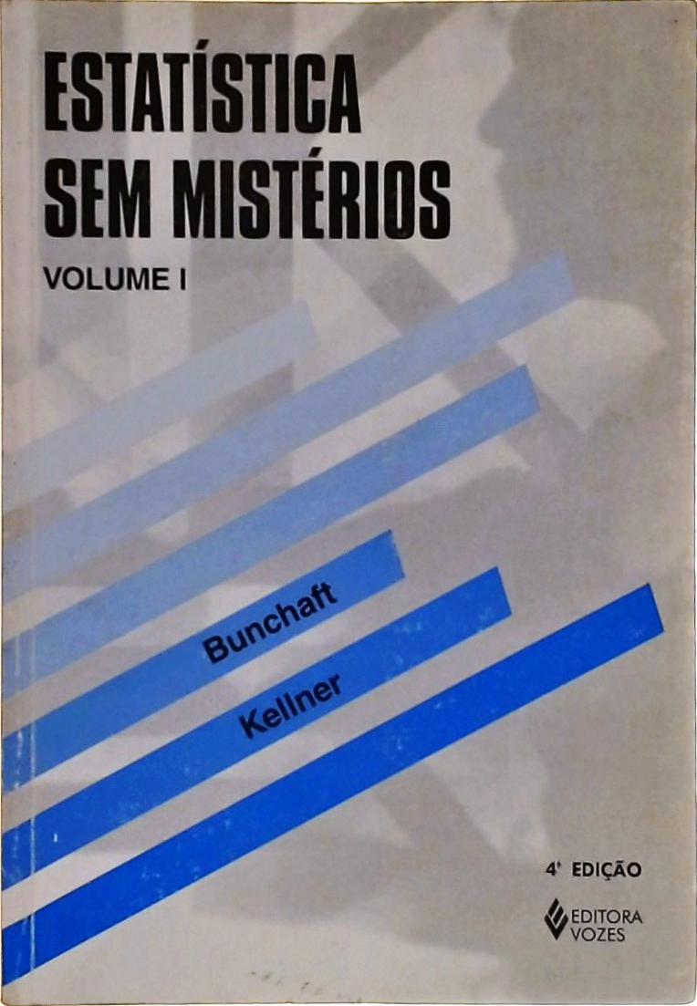 Estatística Sem Mistérios - Volume 1