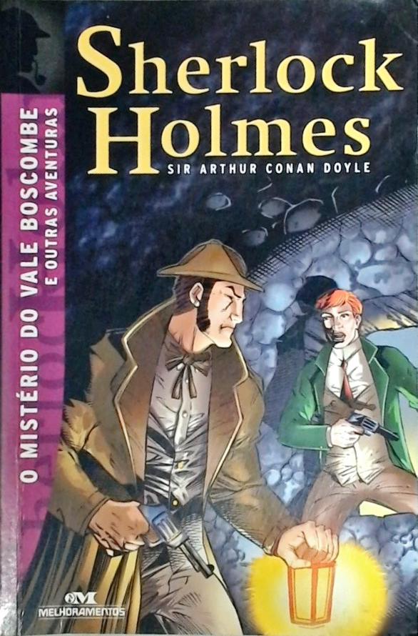 Sherlock Holmes - O Mistério Do Vale Boscombe E Outras Aventuras