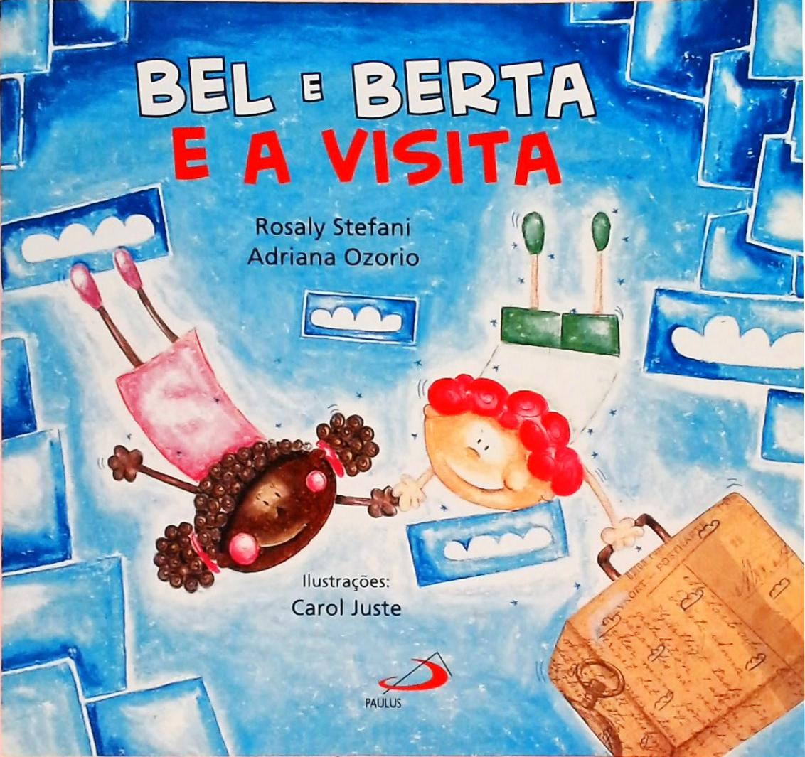 Bel E Berta E A Visita