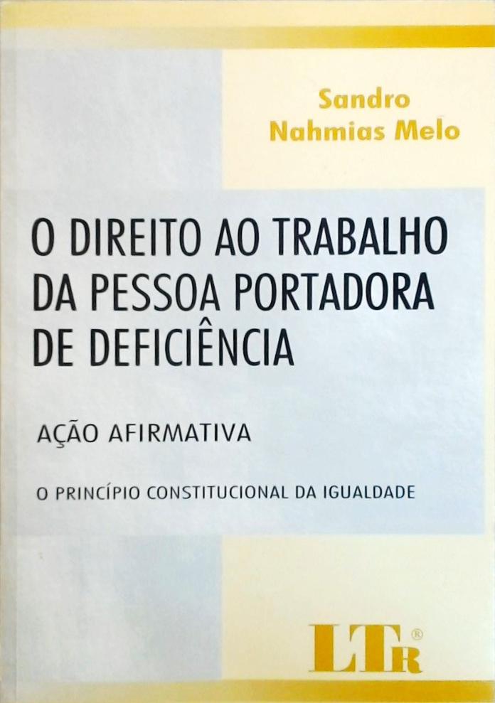 O Direito ao Trabalho da Pessoa Portadora de Deficiência