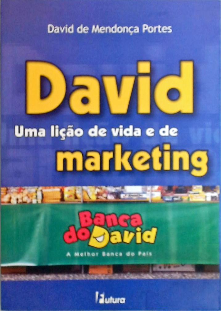 David - Uma Lição De Vida E De Marketing