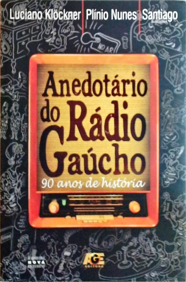 Anedotário Do Rádio Gaúcho