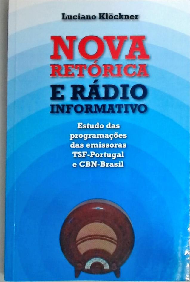 Nova Retórica E Rádio Informativo