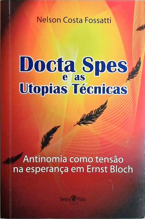 Docta Spes E As Utopias Técnicas