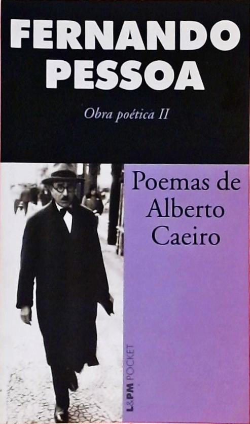 Poemas De Alberto Caeiro - Obra Poética 2