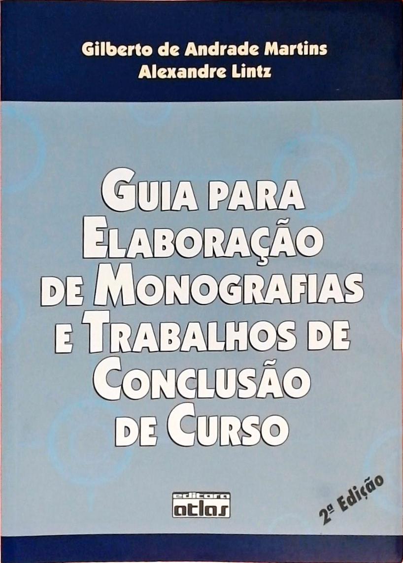 Guia Para Elaboração de Monografias e Trabalhos de Conclusão de Curso