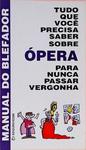 Tudo Que Você Precisa Saber Sobre Ópera Para Nunca Passar Vergonha