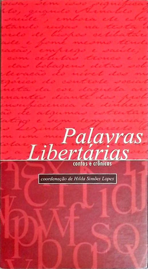 Palavras Libertárias - Contos e Crônicas