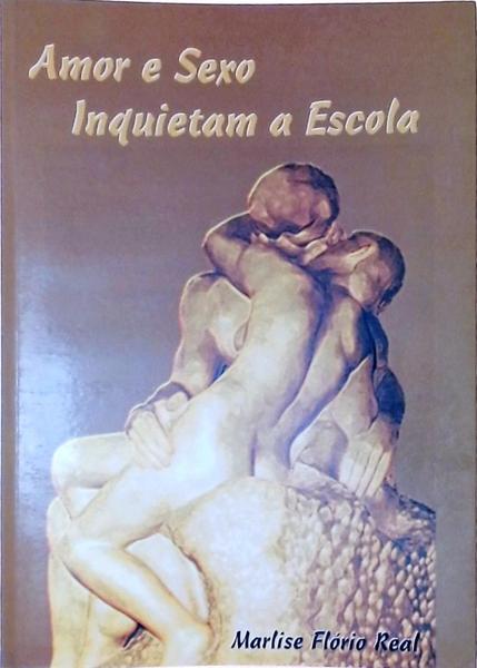 Amor E Sexo Inquietam A Escola