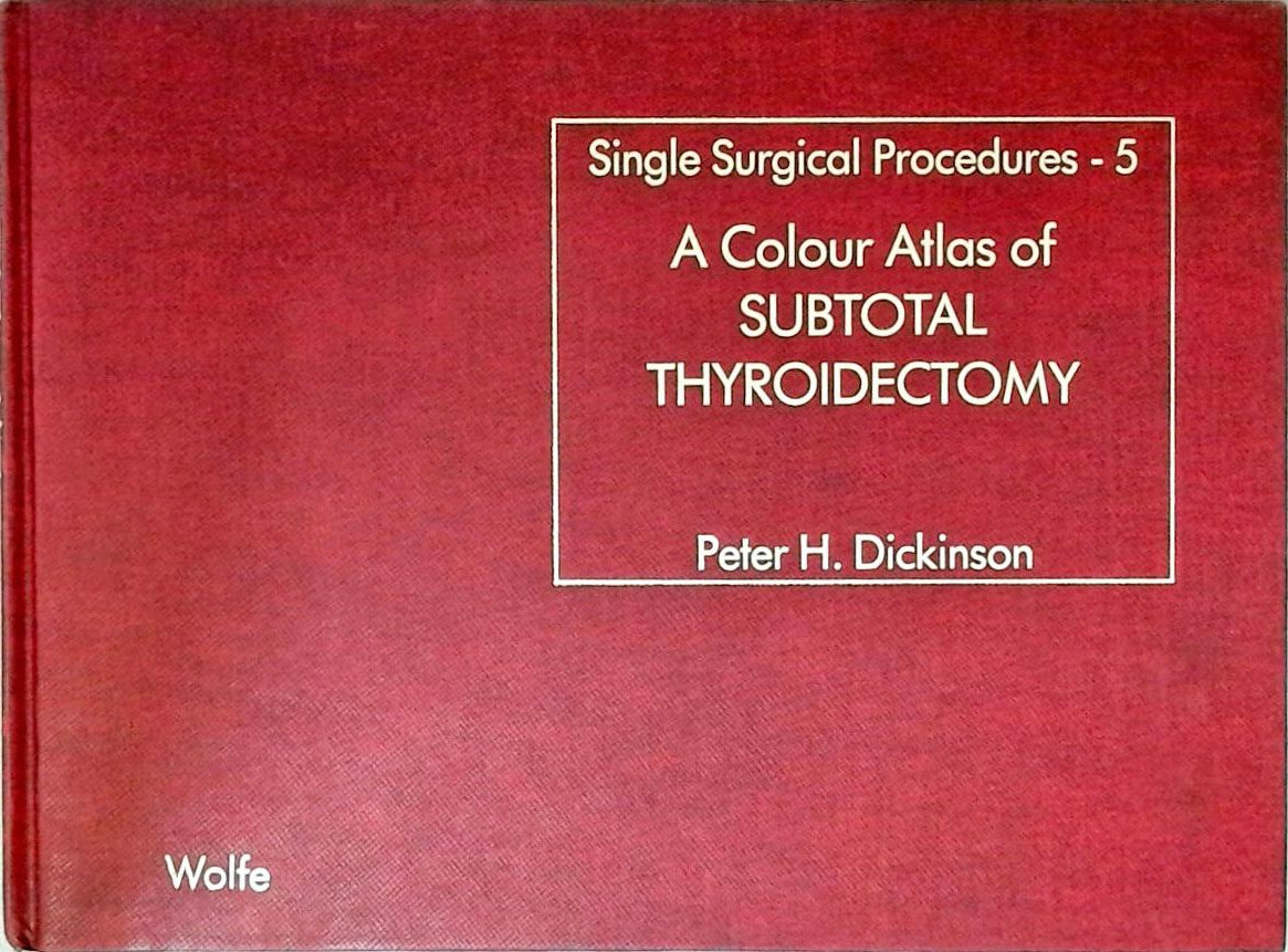 Colour Atlas Of Subtotal Thyroidectomy