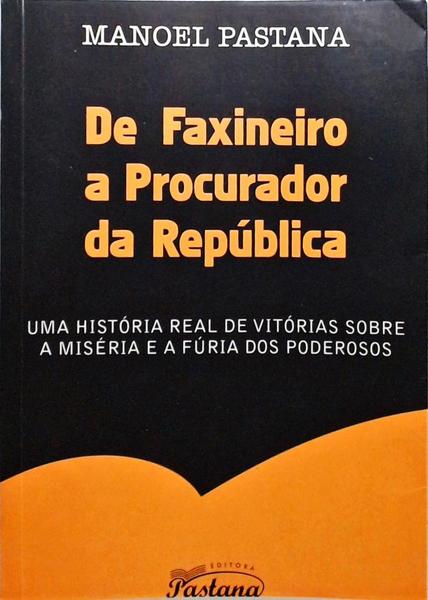 De Faxineiro A Procurador Da República