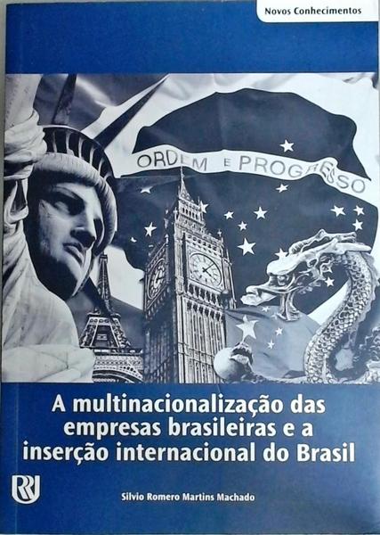 A Multinacionalização Das Empresas Brasileiras E A Inserção Internacional Do Brasil